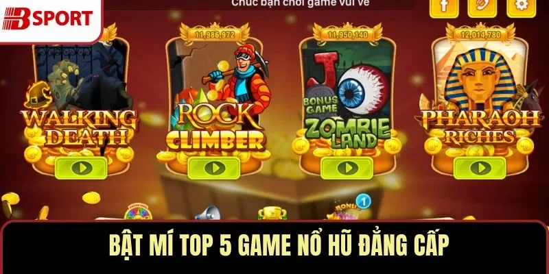 Top 5 game nổ hũ