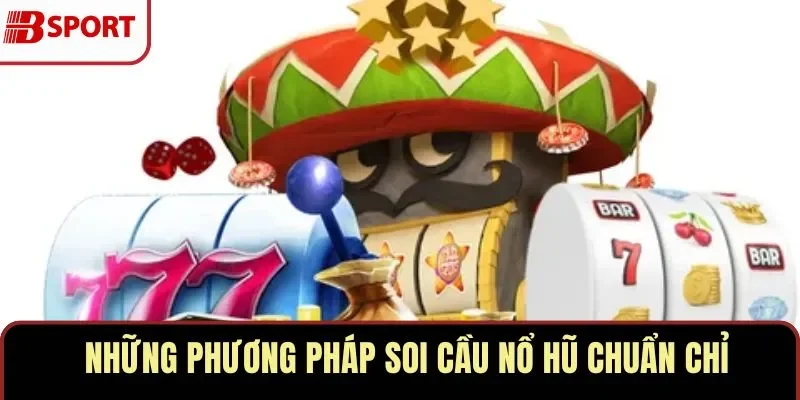 Soi cầu nổ hũ