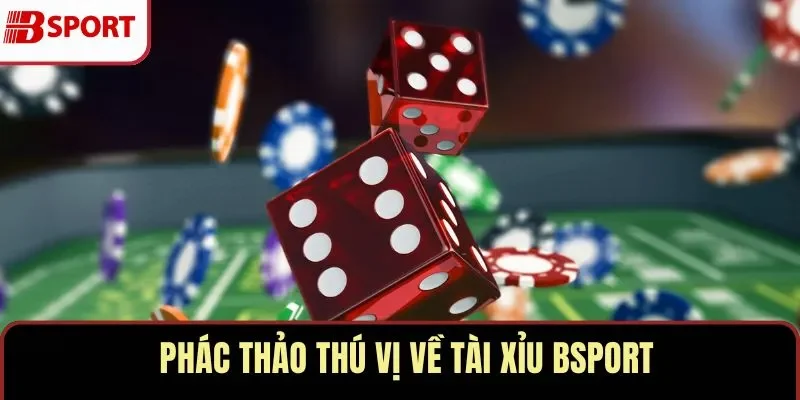 Tài xỉu BSPORT
